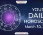 Your-Daily-Horoscope-March-30-2024-1.webp