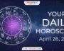 Your-Daily-Horoscope-Apirl-26-2024.webp