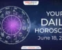 Your-Daily-Horocope-18-June-2024-All-Zodiac-Signs.webp