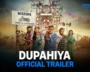 Dupahiya Official Trailer | Prime Video India