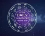 Your Daily Horoscope All Zodiac Signs March 11