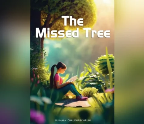 ‘The Missed Tree’ Is A Tale of Nature, Imagination, And Spiritual Themes