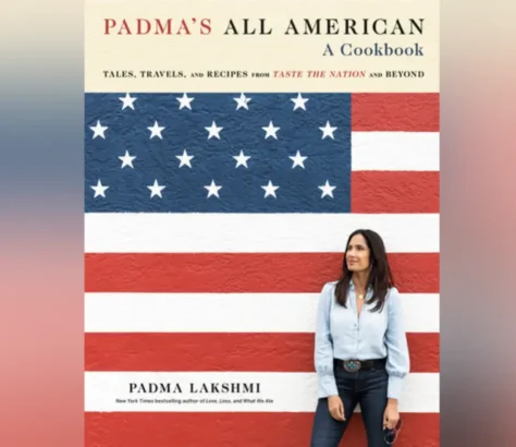 Padma Lakshmi's New Cookbook Captures America's Immigrant Soul