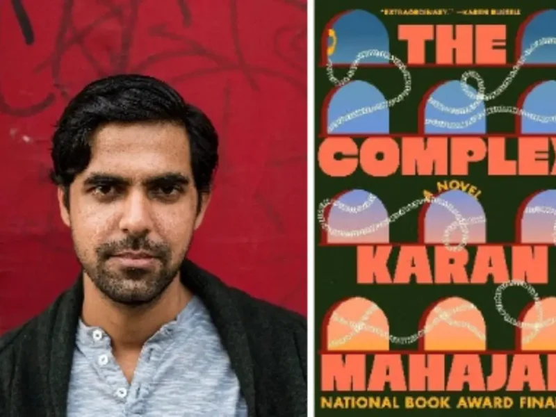 Karan Mahajan’s New Work Charts The Pull Of Home And The Price Of Power