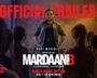 Mardaani 3 | Official Trailer