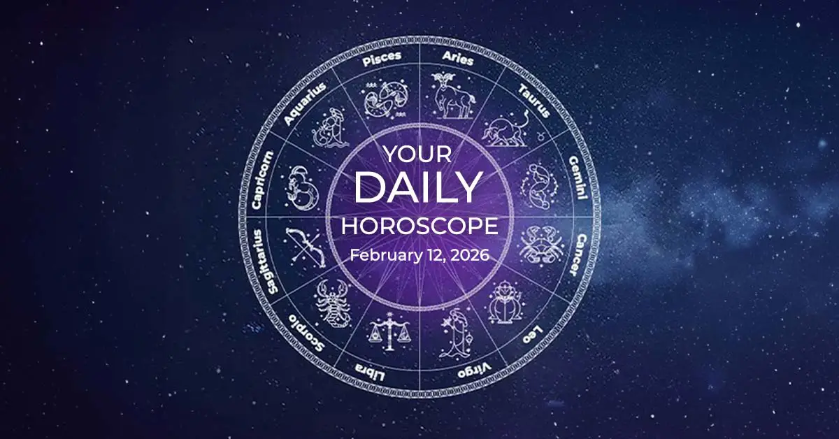 Your Daily Horoscope All Zodiac Signs February 12
