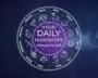 Your Daily Horoscope All Zodiac Signs February 13