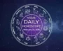 Your Daily Horoscope All Zodiac Signs February 23