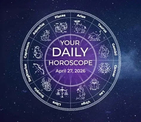 Your Daily Horoscope All Zodiac Signs April 27