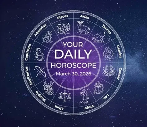 Your Daily Horoscope All Zodiac Signs March 30