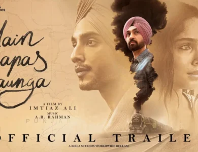 Imtiaz Ali Unveils Emotional Trailer Of ‘Main Vapas Aaunga’