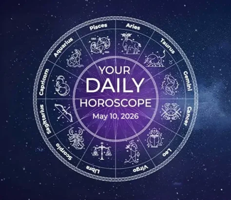 Your Daily Horoscope All Zodiac Signs May 10