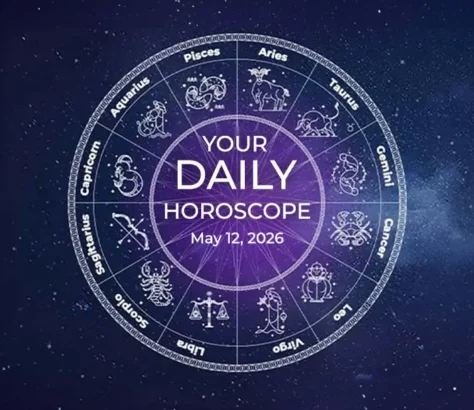 Your Daily Horoscope All Zodiac Signs May 12