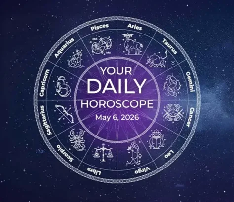 Your Daily Horoscope All Zodiac Signs May 6