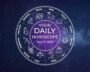 Your Daily Horoscope All Zodiac Signs July 01
