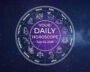 Your Daily Horoscope All Zodiac Signs July 02