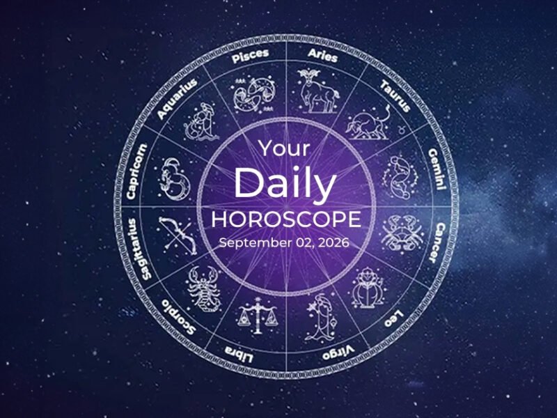 Your Daily Horoscope All Zodiac Signs September 02