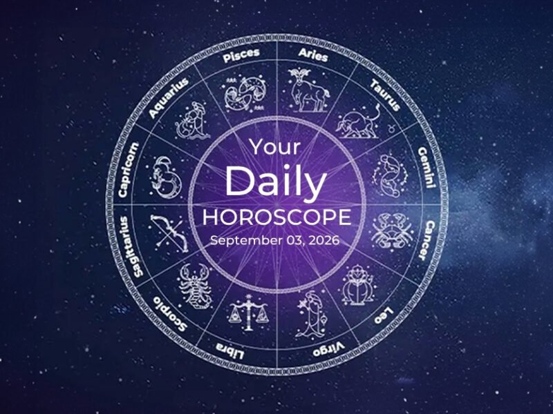 Your Daily Horoscope All Zodiac Signs September 03