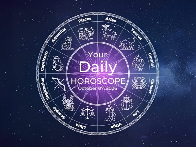 Your Daily Horoscope All Zodiac Signs October 07
