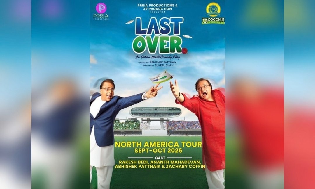 Rakesh Bedi Brings Cricket Comedy ‘Last Over’ On US Tour