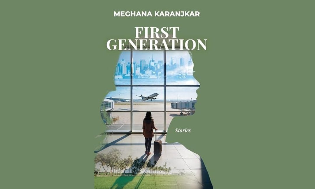 Cover of First Generation, a short story collection by Meghana Karanjkar